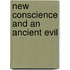 New Conscience and an Ancient Evil