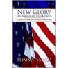 New Glory - An American Experience door Tommy Smith