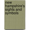 New Hampshire's Sights and Symbols door Stephanie True Peters
