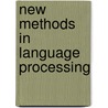New Methods In Language Processing door Daniel Jones