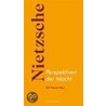 Nietzsche - Perspektiven der Macht door Onbekend