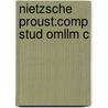 Nietzsche Proust:comp Stud Omllm C door Duncan Large