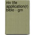 Niv Life Application(R) Bible - Gm