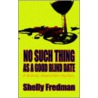 No Such Thing as a Good Blind Date by Shelly Fredman