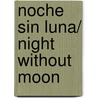 Noche sin luna/ Night Without Moon by Shira Gefen