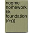 Nogme Homework Bk Foundation (e-g)