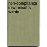 Non-Compliance in Winnicotts Words door Alexander Newman