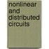 Nonlinear and Distributed Circuits