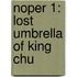 Noper 1: Lost Umbrella Of King Chu