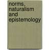 Norms, Naturalism and Epistemology door Jonathan Knowles