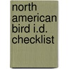 North American Bird I.D. Checklist by Scott Shupe