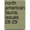 North American Fauna, Issues 28-29 by United States.