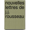 Nouvelles Lettres de J.J. Rousseau door Jean-Jacques Rousseau