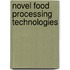 Novel Food Processing Technologies