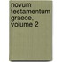Novum Testamentum Graece, Volume 2
