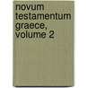 Novum Testamentum Graece, Volume 2 door Jo Jac Griesbach