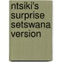 Ntsiki's Surprise Setswana Version