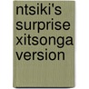 Ntsiki's Surprise Xitsonga Version by Ntsiki Jamnda