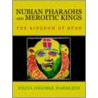 Nubian Pharaohs And Meroitic Kings door Necia Desiree Harkless