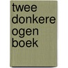 Twee donkere ogen boek by Geesje vogelaar-van Mourik