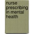 Nurse Prescribing In Mental Health