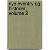 Nye Eventry Og Historier, Volume 2 by Hans Christian Andersen