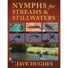 Nymphs For Streams And Stillwaters door Dave Hughes