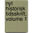 Nyt Historisk Tidsskrift, Volume 1