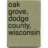 Oak Grove, Dodge County, Wisconsin
