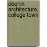 Oberlin Architecture, College Town door Geoffrey Blodgett