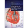 Obesity and Cardiovascular Disease by Robinson K. Robinson