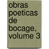 Obras Poeticas de Bocage, Volume 3