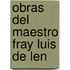 Obras del Maestro Fray Luis de Len