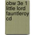 Obw 3e 1 Little Lord Fauntleroy Cd