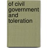 Of Civil Government And Toleration door Locke John Locke
