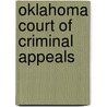 Oklahoma Court Of Criminal Appeals by Miriam T. Timpledon