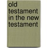 Old Testament In The New Testament door Steven Moyise
