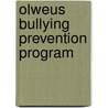 Olweus Bullying Prevention Program by Dan Olweus
