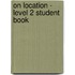 On Location - Level 2 Student Book