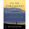 On The Threshold Of Transformation door Richard Rohr