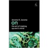 On the Art of Making Up One's Mind door Jerome Klapka Jerome