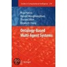 Ontology-Based Multi-Agent Systems door Tharam S. Dillon