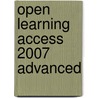 Open Learning Access 2007 Advanced door Onbekend