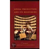 Opera Production And Its Resources door Lorenzo Bianconi