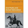 Oral Poetry And Somali Nationalism door Said S. Samatar