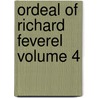 Ordeal Of Richard Feverel Volume 4 door George Meredith