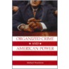 Organized Crime And American Power by Michael Woodiwiss