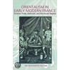 Orientalism in Early Modern France by Ina Baghdiantz-McCabe