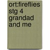 Ort:fireflies Stg 4 Grandad And Me door Thelma Page