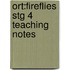 Ort:fireflies Stg 4 Teaching Notes